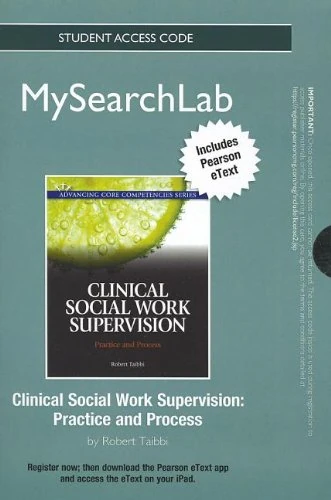 MyLab Search with Pearson eText -- Standalone Access Card -- for Clinical Social Work Supervision: Practice and Process