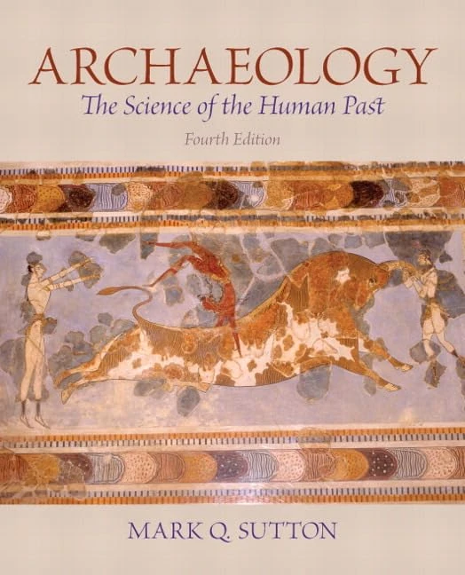 Archaeology: The Science of the Human Past Plus MySearchLab with eText -- Access Card Package