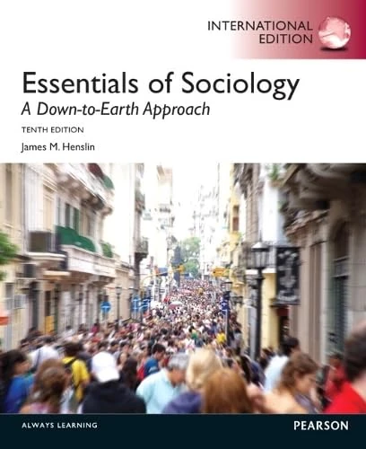 Essentials of Sociology: A Down-to-Earth Approach: International Edition