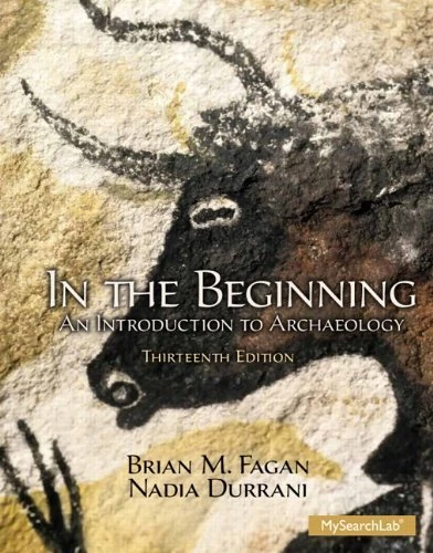 In the Beginning: An Introduction to Archaeology