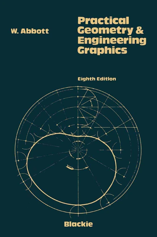 Practical Geometry and Engineering Graphics: A Textbook for Engineering and Other Students