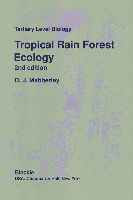 Tropical Rain Forest Ecology (Tertiary Level Biology)
