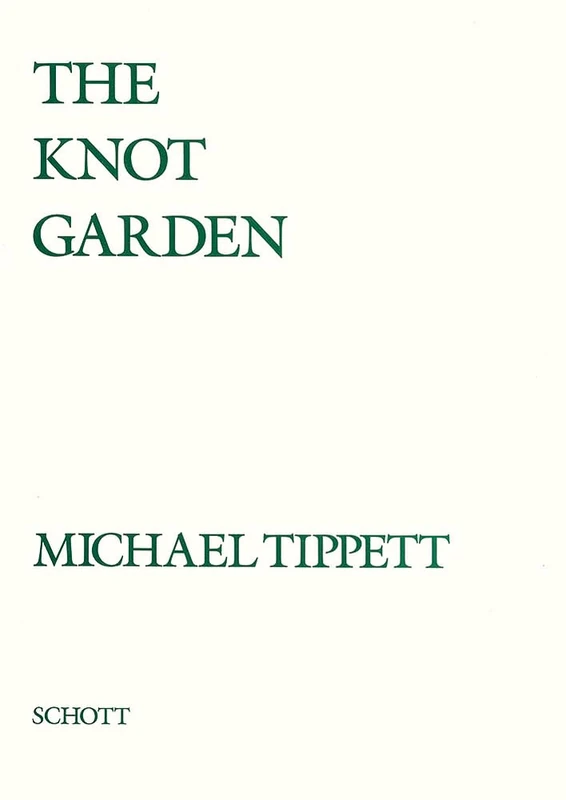 The Knot Garden: Oper in 3 Akten. Réduction pour piano.