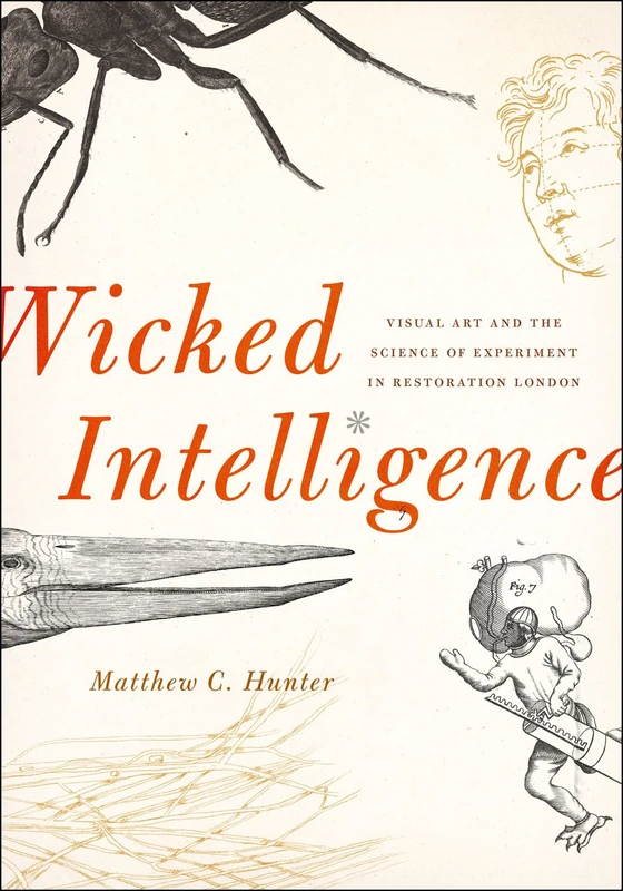 Wicked Intelligence – Visual Art and the Science of Experiment in Restoration London - Image 1