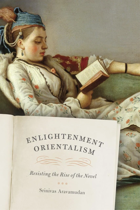 Enlightenment Orientalism – Resisting the Rise of the Novel