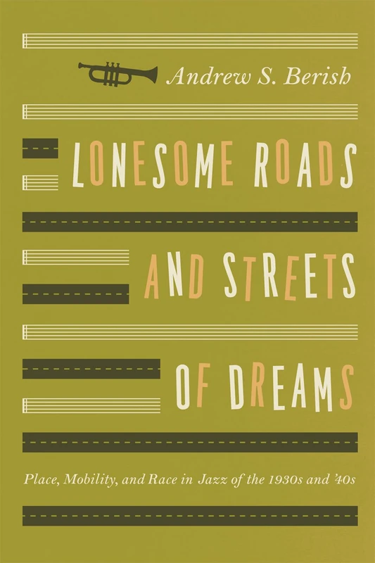 Lonesome Roads and Streets of Dreams – Place, Mobility and Race in Jazz of the 1930s and ′40s - Image 1
