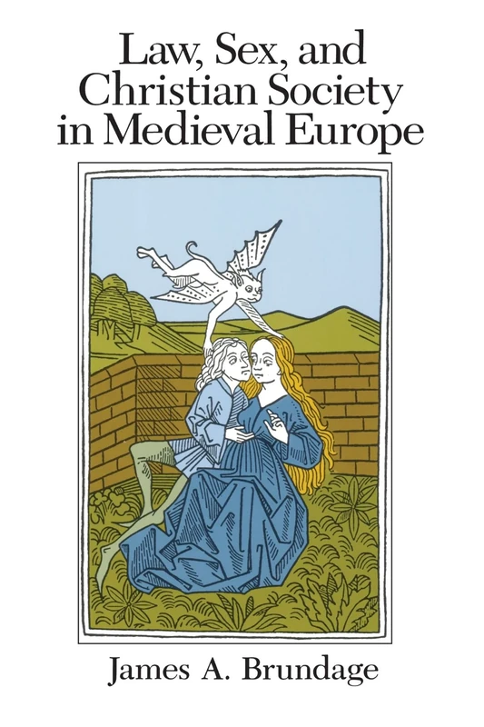 Law, Sex, and Christian Society in Medieval Europe (Emersion: Emergent Village resources for communities of faith)