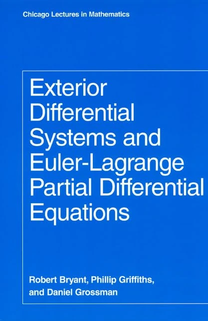 Exterior Differential Systems & Euler–Lagrange Partial Differential Equations (Chicago Lectures in Mathematics Series CLM)