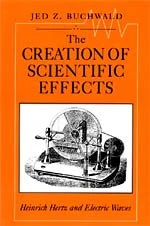 Creation of Scientific Effects: Heinrich Hertz and Electric Waves