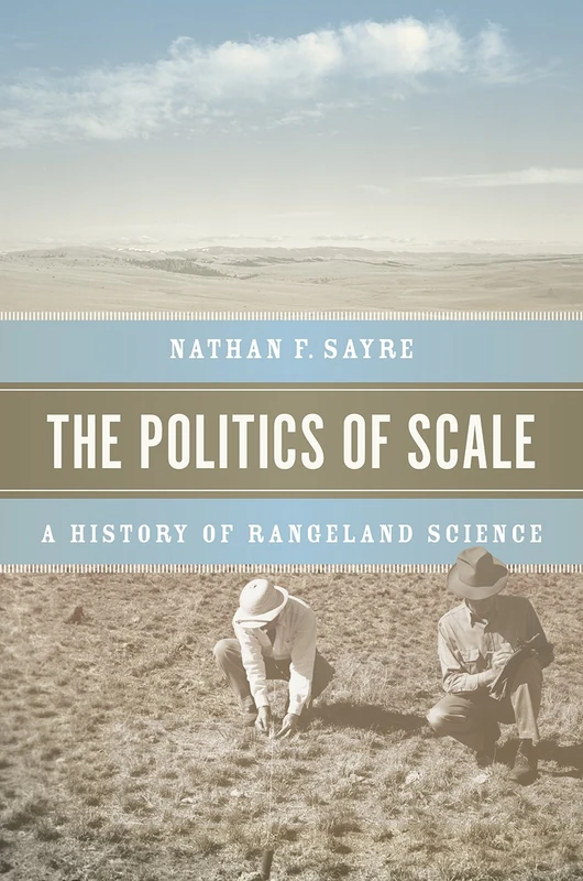 Politics of Scale – A History of Rangeland Science