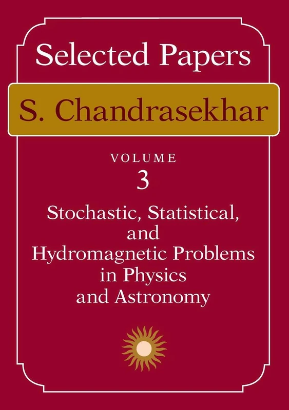 Selected Papers, Volume 3: Stochastic, Statistical, and Hydromagnetic Problems in Physics and Astronomy: v. 3