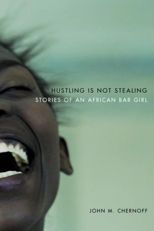 Hustling Is Not Stealing – Stories of an African Bar Girl - Image 1