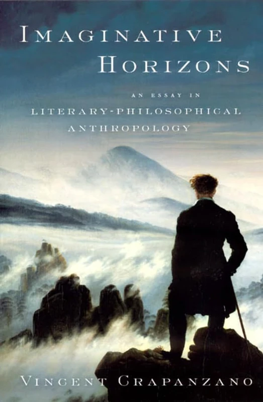 Imaginative Horizons – An Essay in Literary– Philosophical Anthropology