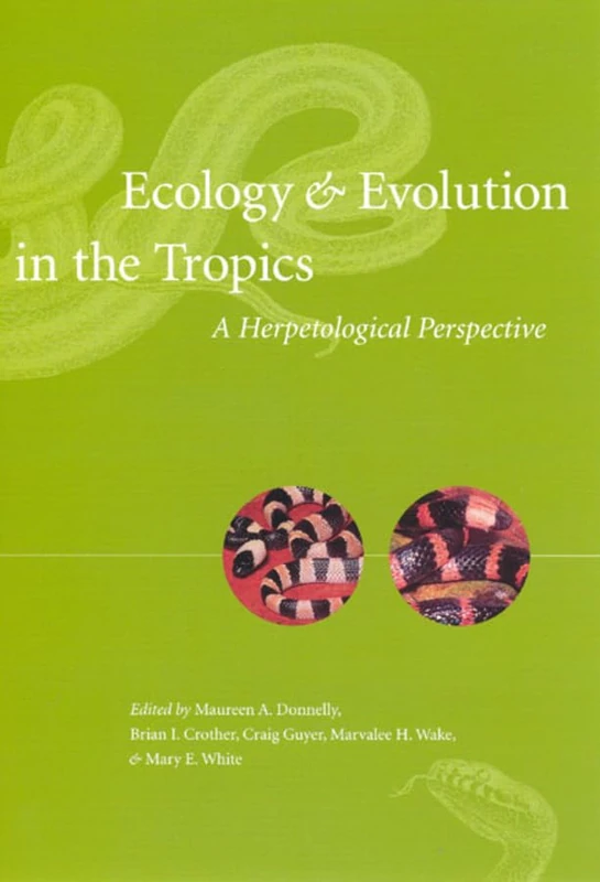 Ecology and Evolution in the Tropics – A Herpetological Perspective