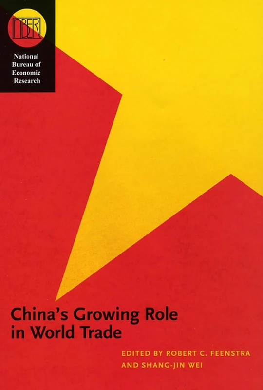 China′s Growing Role in World Trade (National Bureau of Economic Research Conference Report)