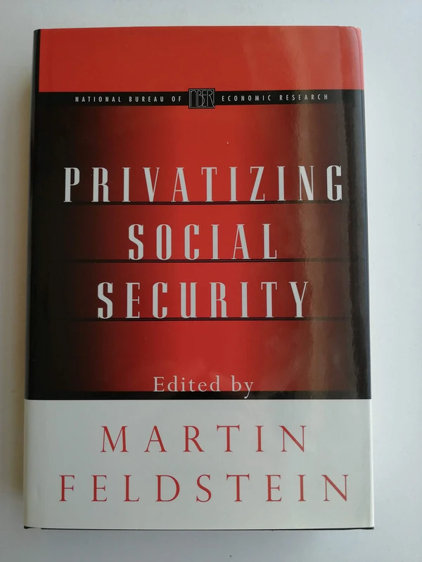 Privatising Social Security (National Bureau of Economic Research Project Report)