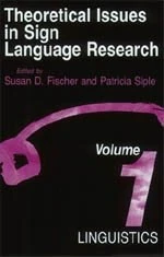 Theoretical Issues in Sign Language Research V 1: Linguistics