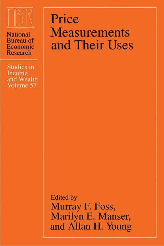 Price Measurements & their Uses: Volume 57 (National Bureau of Economic Research Studies in Income and Wealth)
