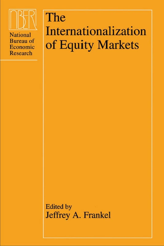 The Internationalization of Equity Markets (National Bureau of Economic Research Project Report)