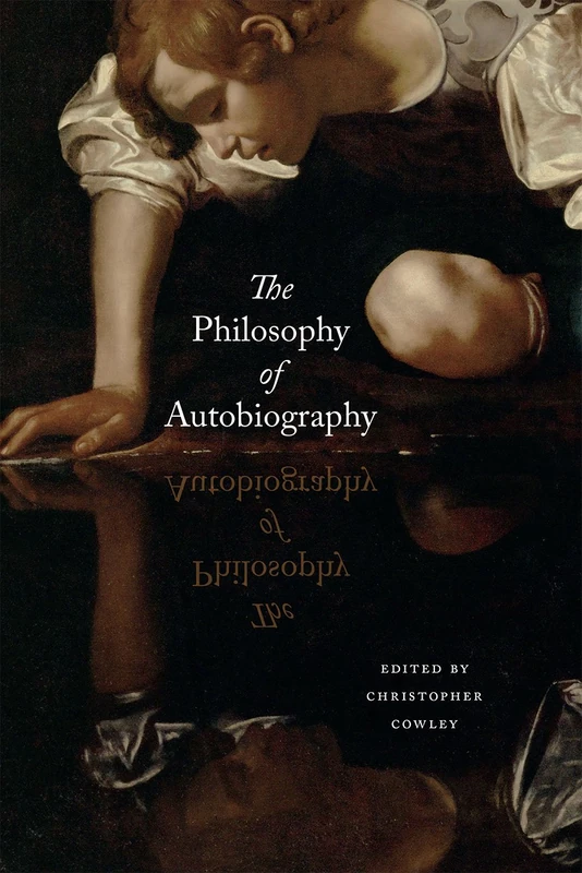 The Philosophy of Autobiography (Emersion: Emergent Village resources for communities of faith)