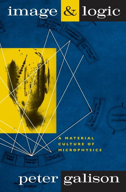 Image and Logic – A Material Culture of Microphysics - Image 1