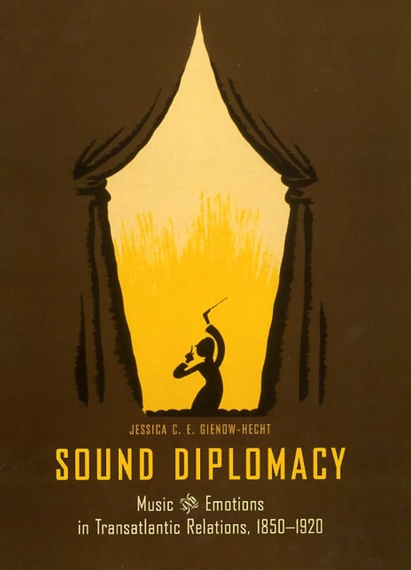 Sound Diplomacy – Music and Emotions in German–American Relations 1850–1920: Music and Emotions in Transatlantic Relations, 1850-1920 - Image 1