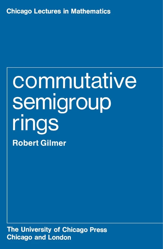 Commutative Semigroup Rings (Chicago Lectures in Mathematics)