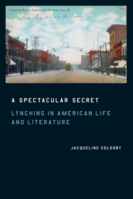 A Spectacular Secret – Lynching in American Life and Literature (Emersion: Emergent Village resources for communities of faith)