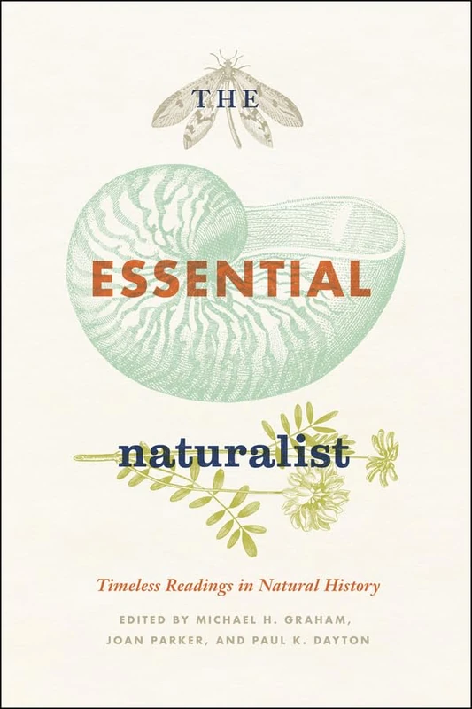 The Essential Naturalist – Timeless Readings in Natural History