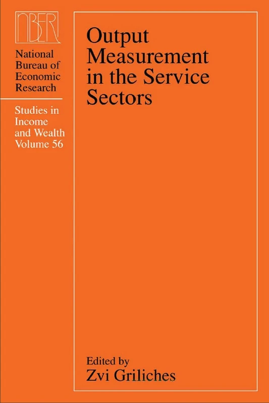 Output Measurement in the Service Sectors: Volume 56 (National Bureau of Economic Research Studies in Income and Wealth)