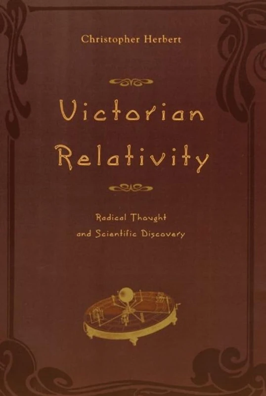 Victorian Relativity – Radical Thought & Scientific Discovery