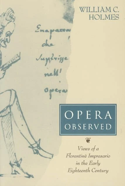 Opera Observed: Views of a Florentine Impresario in the Early Eighteenth Century - Image 1