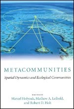Metacommunities – Spatial Dynamics and Ecological Communities