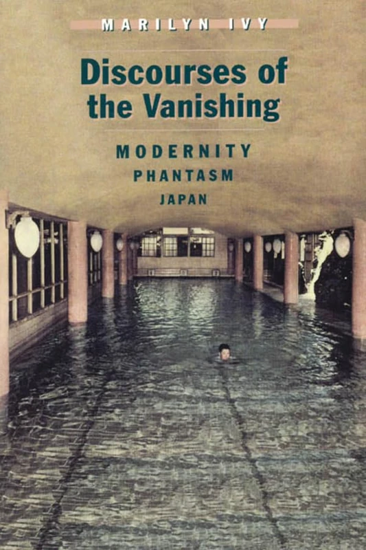 Discourses on the Vanishing – Modernity, Phantasm, Japan