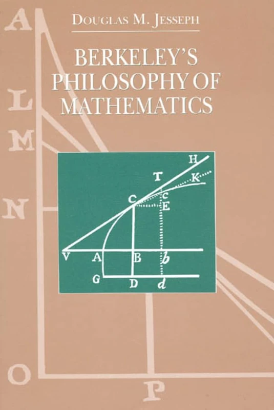 Berkeley′s Philosophy of Mathematics (Science and Its Conceptual Foundations series) - Image 1