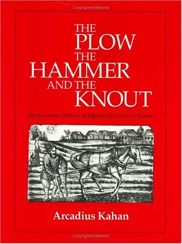 The Plow, the Hammer and the Knout: Economic History of Eighteenth-century Russia - Image 1