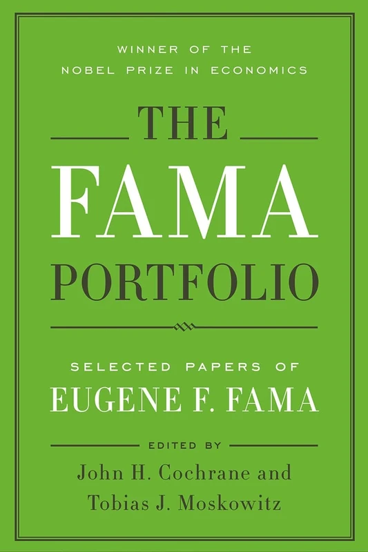 Fama Portfolio – Selected Papers of Eugene F. Fama (Emersion: Emergent Village resources for communities of faith)