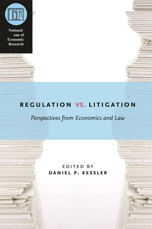 Regulation versus Litigation: Perspectives from Economics and Law (National Bureau of Economic Research Conference Report)