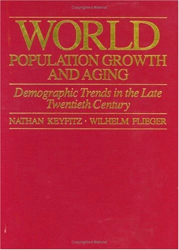 World Population Growth & Aging 2e: Demographic Trends in the Late Twentieth Century