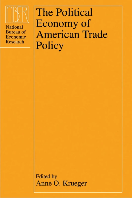 The Political Economy of American Trade Policy (National Bureau of Economic Research Project Report)