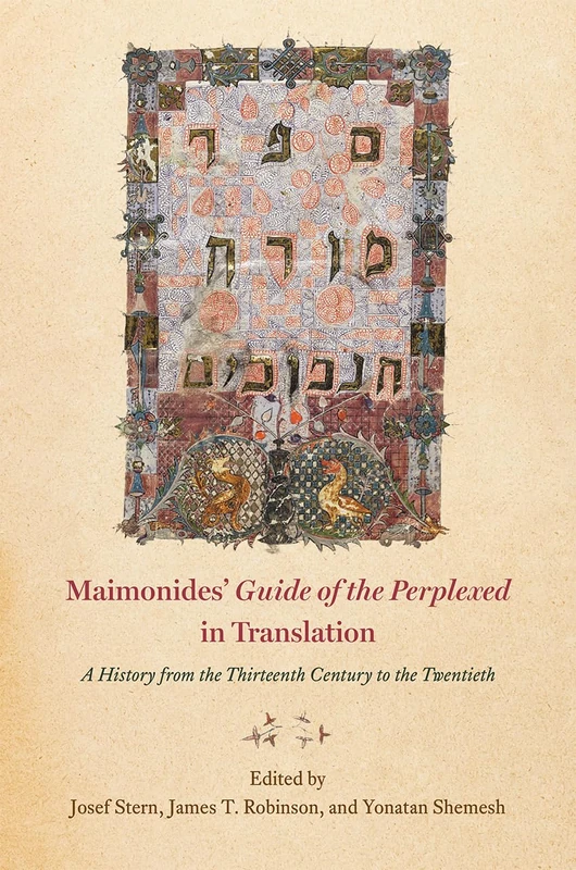 Maimonides′ "Guide of the Perplexed" in Translation – A History from the Thirteenth Century to the Twentieth
