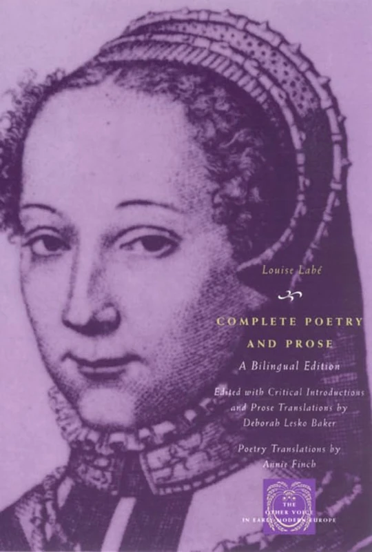 Complete Poetry and Prose – A Bilingual Edition (The Other Voice in Early Modern Europe: The Toronto Series) - Image 1