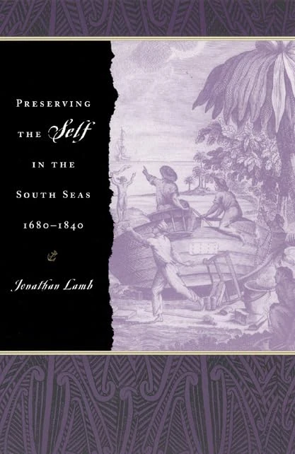 Preserving the Self in the South Seas 1680–1840