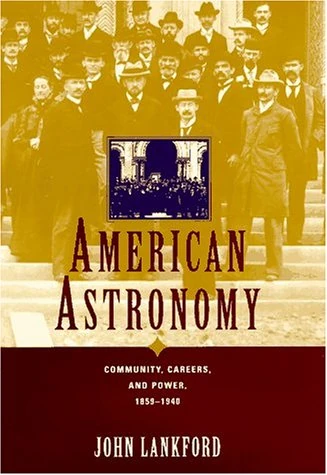 American Astronomy – Community, Careers, and Power, 1859–1940