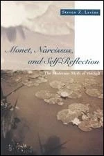 Monet, Narcissus, & Self–Reflection: The Modernist Myth of the Self