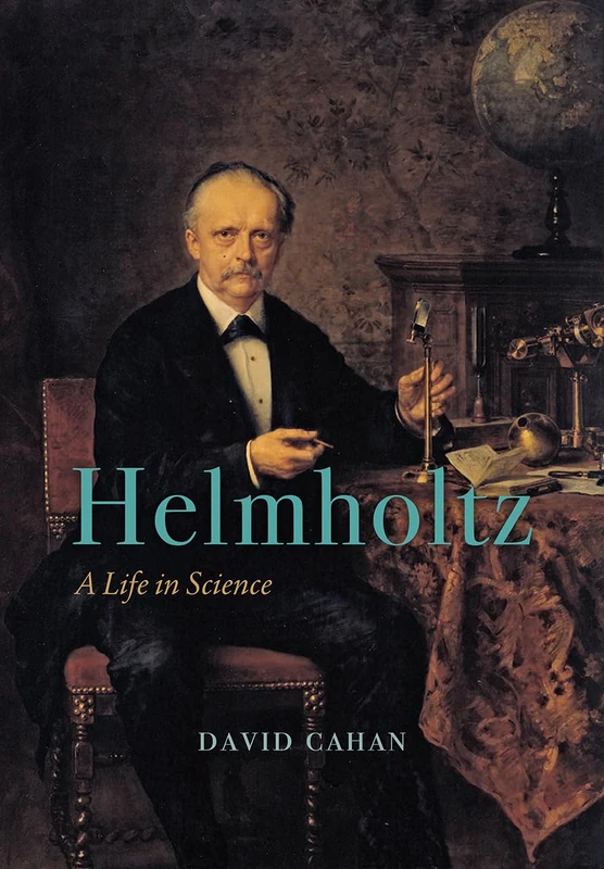 Helmholtz – A Life in Science