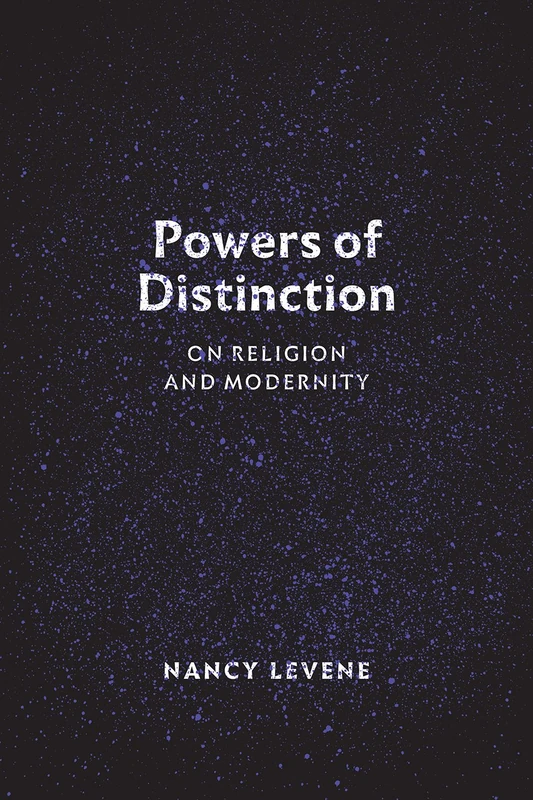 Powers of Distinction – On Religion and Modernity (Emersion: Emergent Village resources for communities of faith)