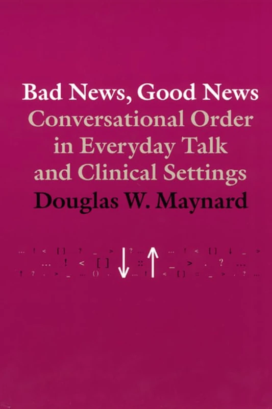 Bad News, Good News – Conversational Order in Everyday Talk & Clinical Settings - Image 1