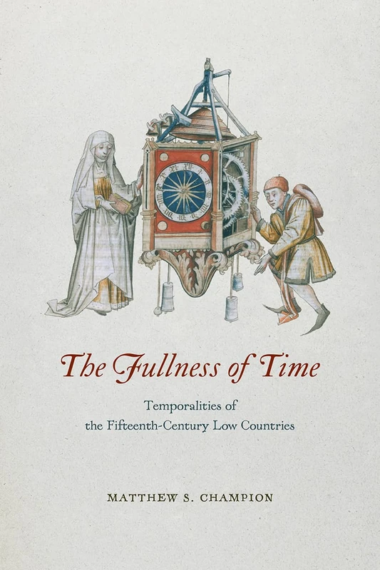 Fullness of Time – Temporalities of the Fifteenth–Century Low Countries - Image 1