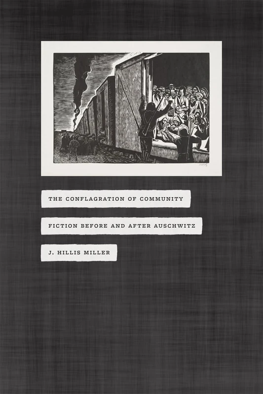 The Conflagration of Community – Fiction Before and After Auschwitz